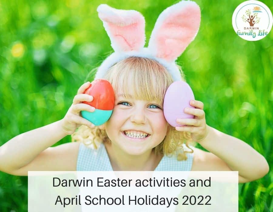 Darwin easter and april school holidays 2022