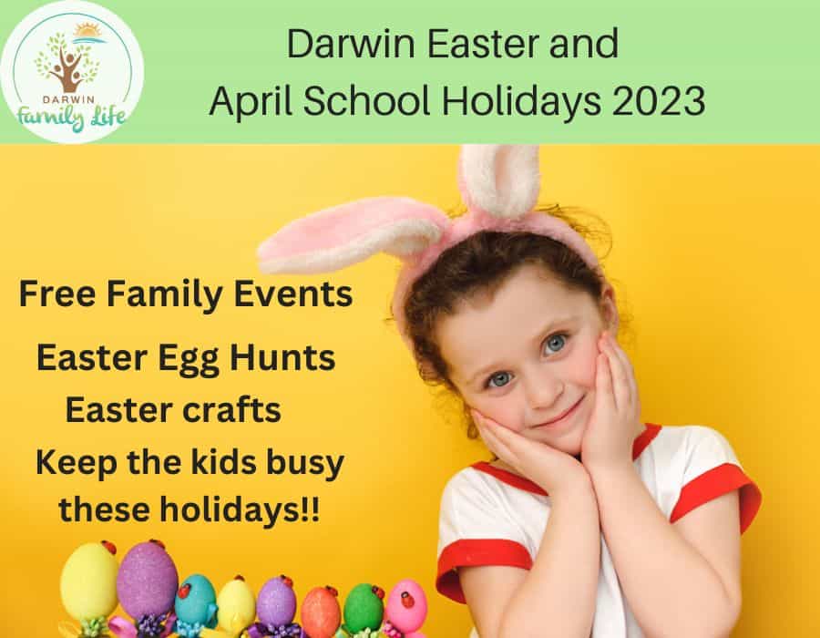 Darwin Easter and April School holidays 2023